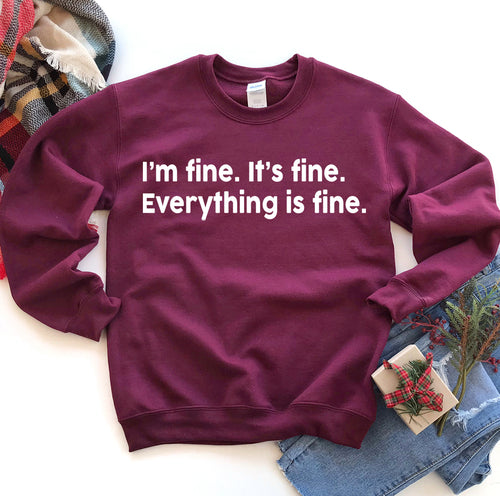 I Am Fine Sweatshirt