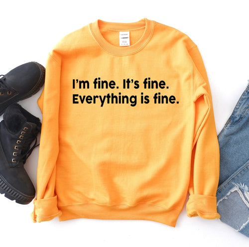 I Am Fine Sweatshirt