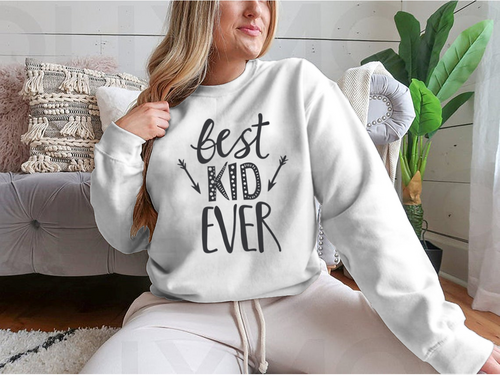 Best Kid Ever Trendy Childish Print Design for Sweatshirt