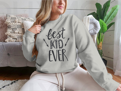 Best Kid Ever Trendy Childish Print Design for Sweatshirt