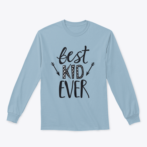 Best Kid Ever Trendy Childish Print Design for Sweatshirt